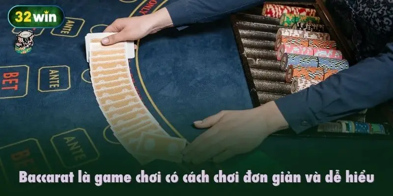 Baccarat là game chơi có cách chơi đơn giản và dễ hiểu