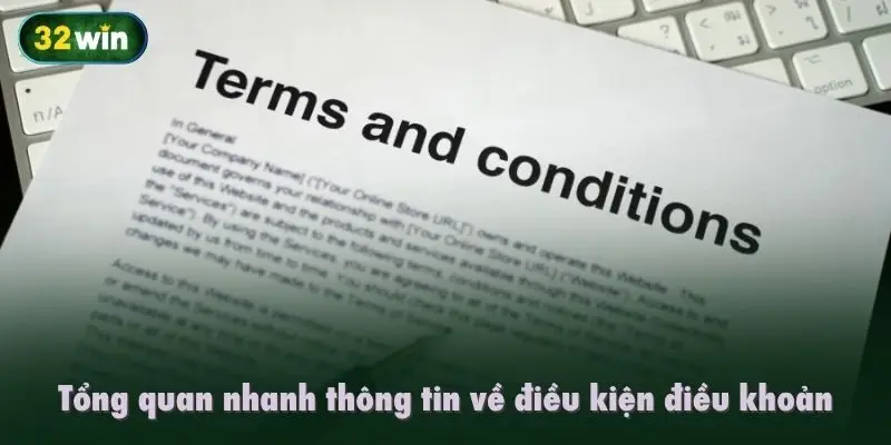 Tổng quan nhanh thông tin về điều kiện điều khoản