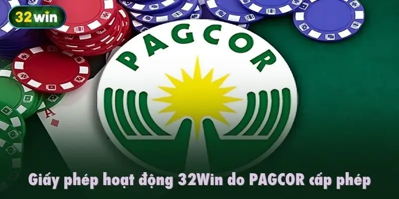 Giấy phép hoạt động 32Win do PAGCOR cấp phép