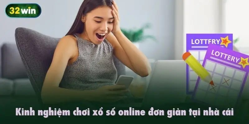 Kinh nghiệm chơi xổ số online đơn giản tại nhà cái