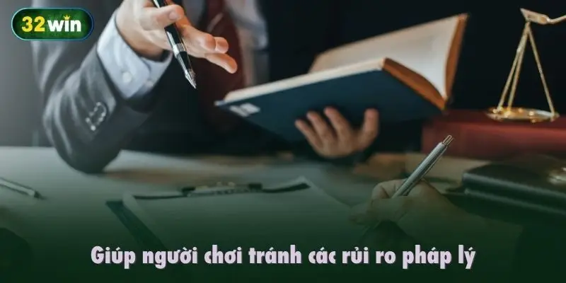 Giúp người chơi tránh các rủi ro pháp lý