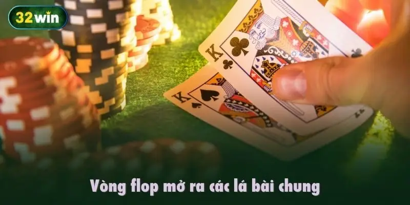 Vòng flop mở ra các lá bài chung