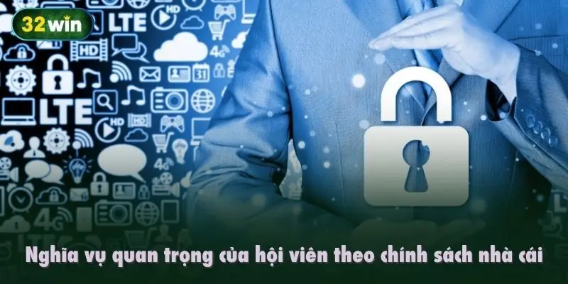 Nghĩa vụ quan trọng của hội viên theo chính sách nhà cái