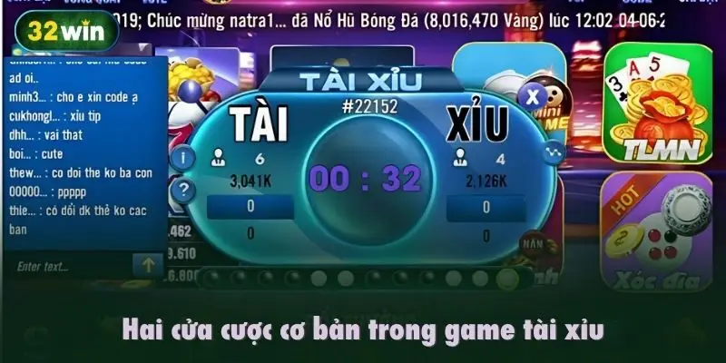 Hai cửa cược cơ bản trong game tài xỉu