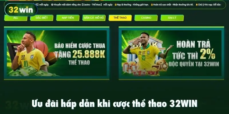 Ưu đãi hấp dẫn khi cược thể thao 32WIN